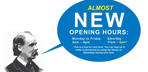 Opening Hours for Lent Term 2015 - slight change