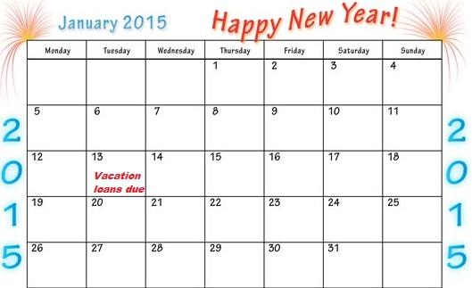 Vacation Loans due: Tue 13 January 2015, but...